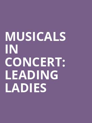 Musicals in Concert: Leading Ladies at Barbican Hall